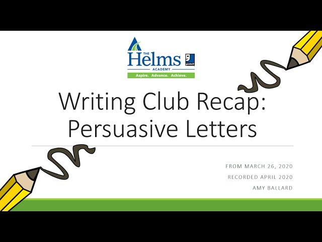 Writing Club Recap 1: Persuasive Letters - Helms Academy GED and HiSET Prep