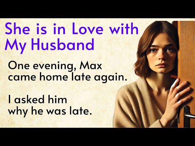 When the Neighbor Likes My Husband | Easy English Listening  Beginner English Story 