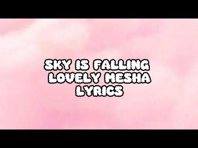 Sky Is Falling -Lovely Mesha Official Lyric video