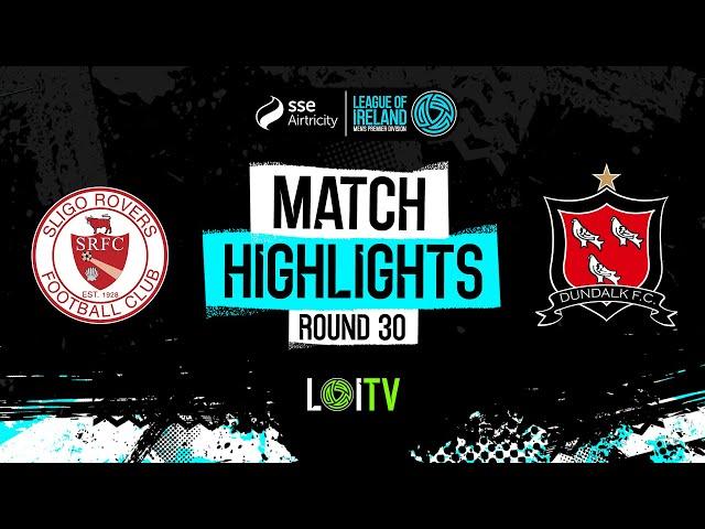 SSE Airtricity Men's Premier Division Round 30 | Sligo Rovers 2-1 Dundalk | Highlights