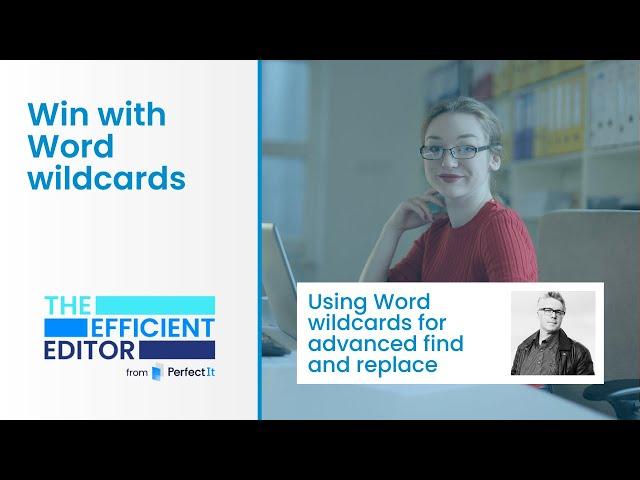 Using Word wildcards for advanced find and replace | The Efficient Editor