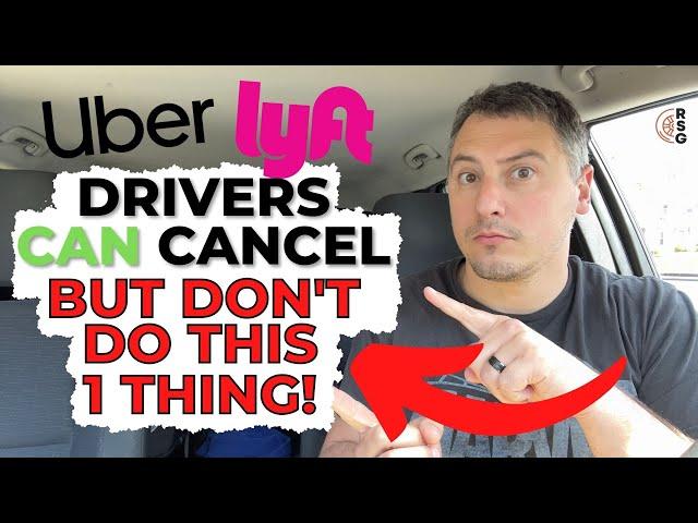 Uber And Lyft Drivers CAN Cancel Rides At Anytime But If You Cancel DONT DO THIS