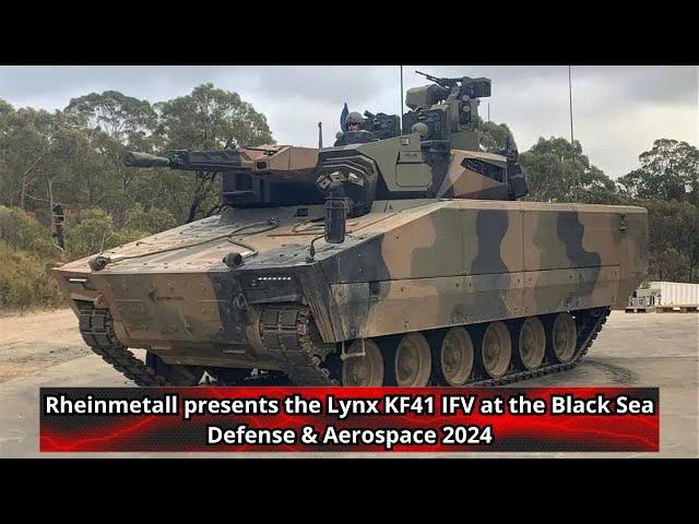 Rheinmetall presents the Lynx KF41 IFV at the Black Sea Defense & Aerospace 2024