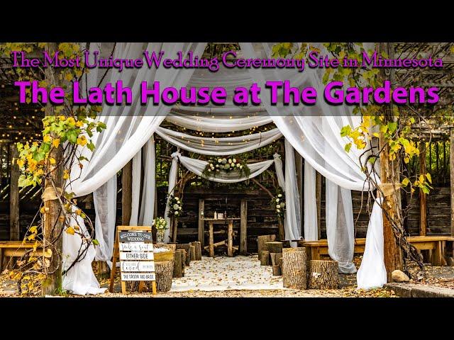 The Most Unique Wedding Ceremony Site in Minnesota ~ The Lath House at The Gardens