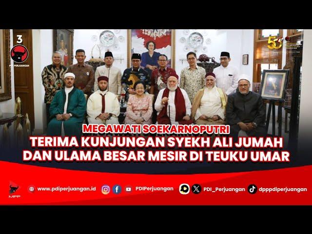 Megawati Soekarnoputri Terima Kunjungan Syekh Ali Jumah dan Ulama Besar Mesir di Teuku Umar