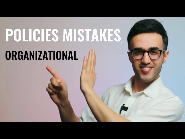 Six mistakes while creating an organizational policy | Organization Policy Mistakes