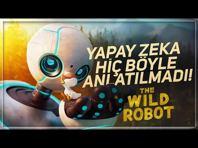 Yeni Bir Animasyon Efsanesi Doğuyor: The Wild Robot!