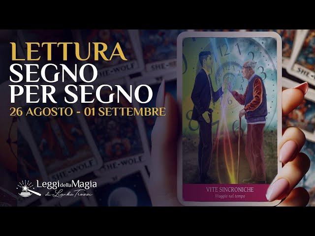  LETTURA CARTE segno per segno 26 agosto - 1 settembre [USIAMO DUE ORACOLI] 