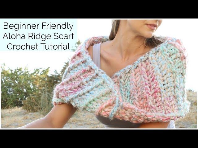 Simple and Fast Crochet Tutorial - The Aloha Ridge Scarf