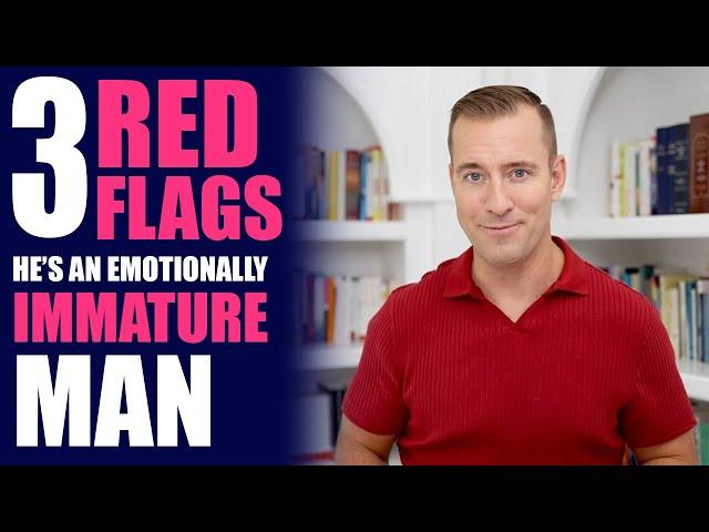 3 Red Flags He's An Emotionally Immature Man | Dating Advice by Mat Boggs