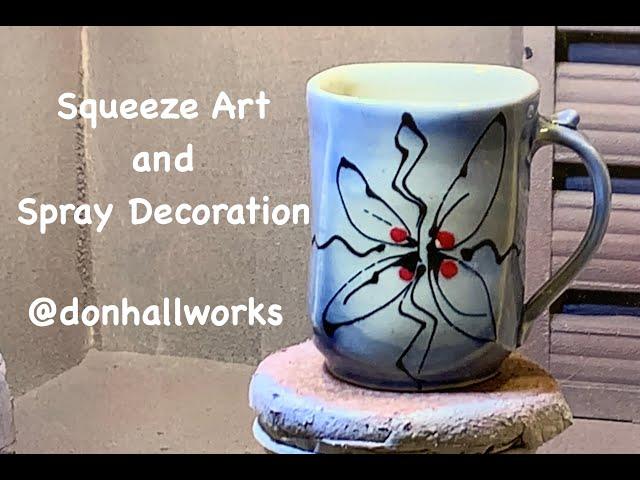 Squeeze Art and Spray Glazing