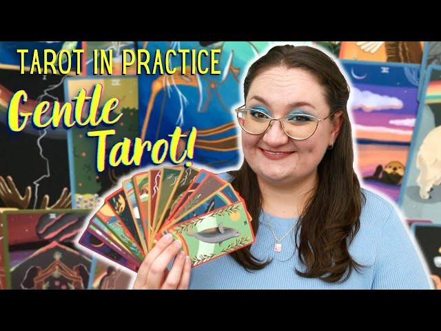 TAROT IN PRACTICE with the GENTLE TAROT!  Example tarot readings, spreads & exercises