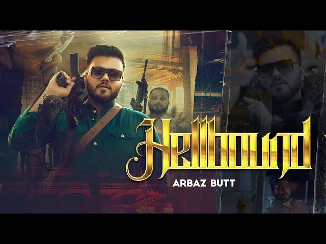 Hellbound  (Official Video) Arbaz Butt | New Punjabi Song 2024