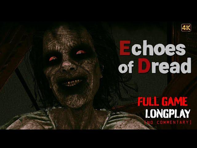 Echoes of Dread - Full Game Longplay Walkthrough | 4K | No Commentary