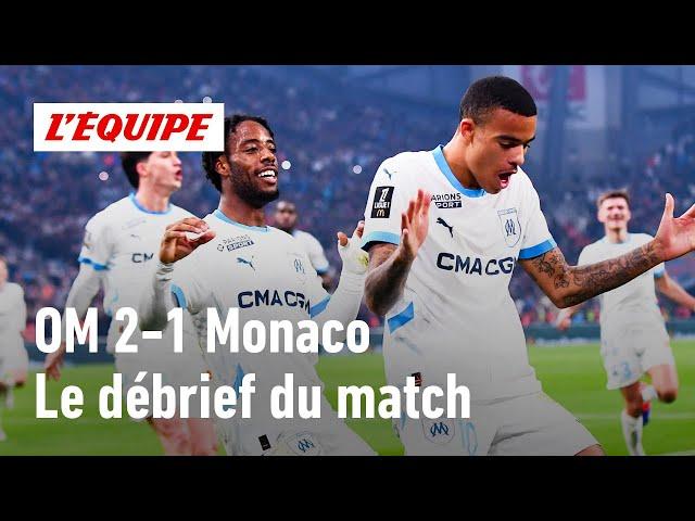 OM 2-1 Monaco : Le débrief de la victoire de l'Olympique de Marseille en Ligue 1