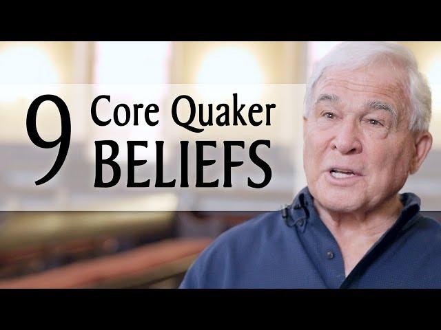 9 Core Quaker Beliefs