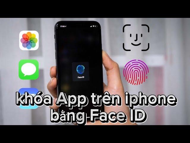 Khóa ứng dụng trên iphone bằng Face ID