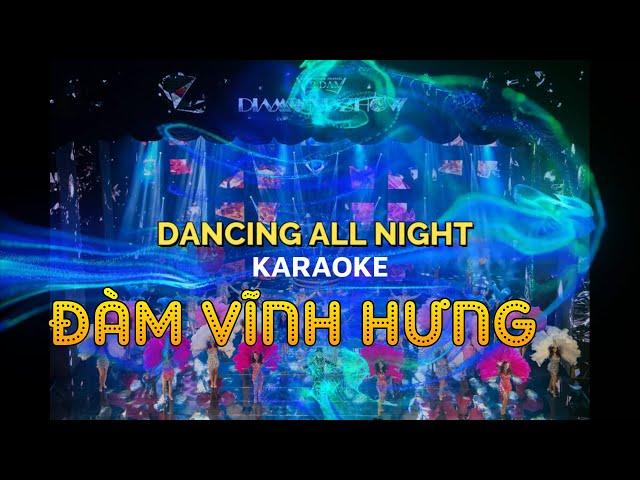 Karaoke Dancing All Night (Bên Nhau Đêm Nay) Beat Chuẩn Đàm Vĩnh Hưng | Kent D