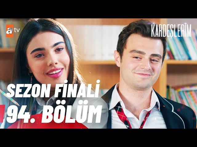 Kardeşlerim 94. Bölüm (Sezon Finali) @atvturkiye