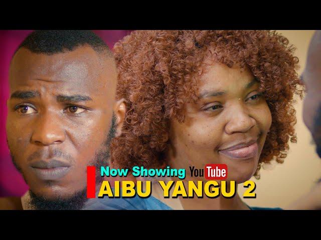 AIBU YANGU  |2|  Love story️