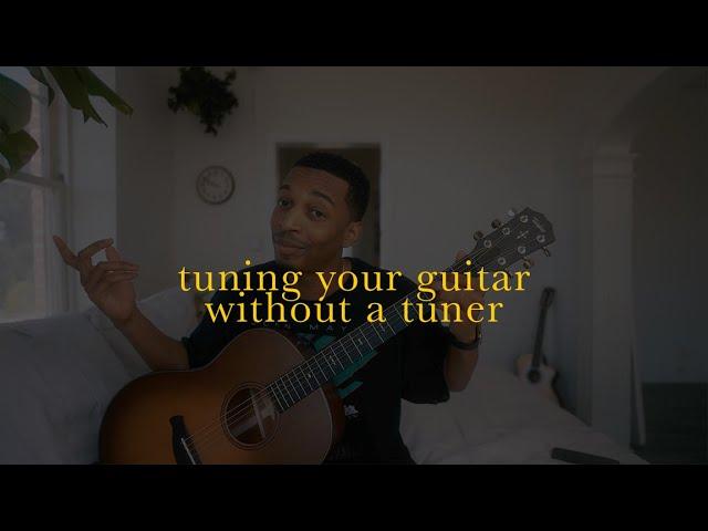 how to "tune" your guitar WITHOUT a tuner