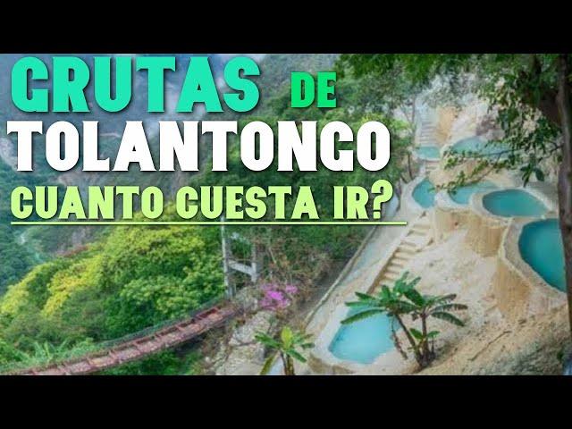 Grutas de TOLANTONGO HIDALGO cuanto cuesta ir? que hacer? como llegar?