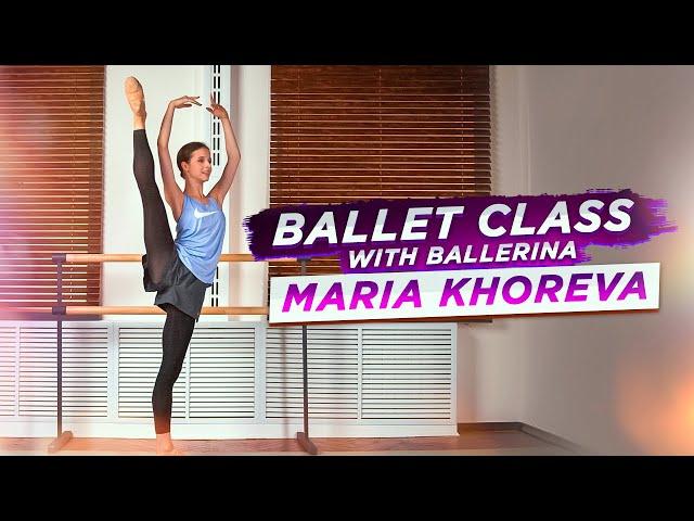 BALLET CLASS 2021 with ballerina Maria Khoreva