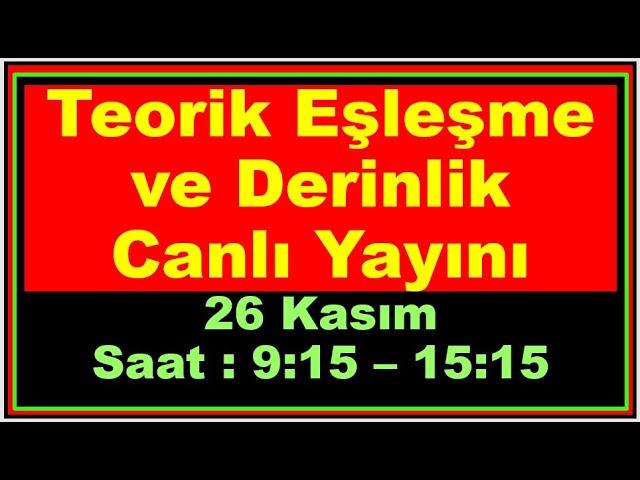 26 Kasım 9:15 Teorik Eşleşme ve Derinlik  Canlı  Yayını #halkaarz #bist100 #borsa #bistarz