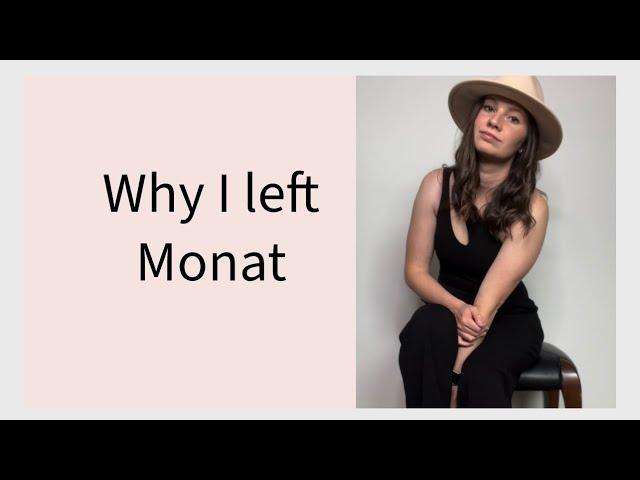 Why I left Monat…