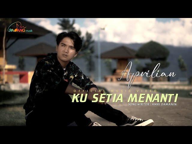 Aprilian - Ku Setia Menanti (Official Music Video)