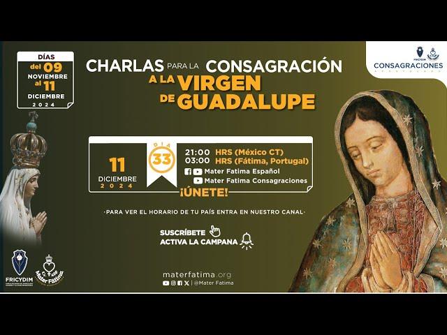 Día 33 - Charlas Complementarias para la Consagración a la Virgen de Guadalupe