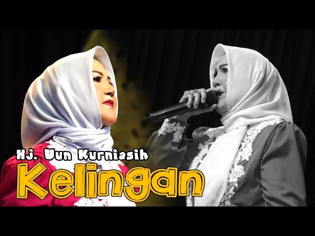 KELINGAN - Hj UUN KURNIASIH
