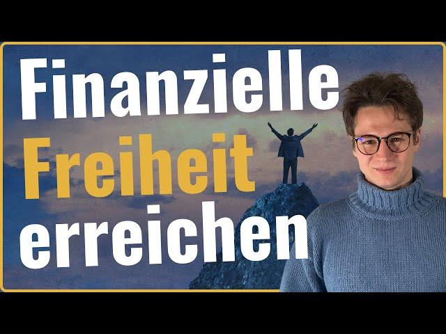 Finanzielle Freiheit erreichen: Wie schafft man es?