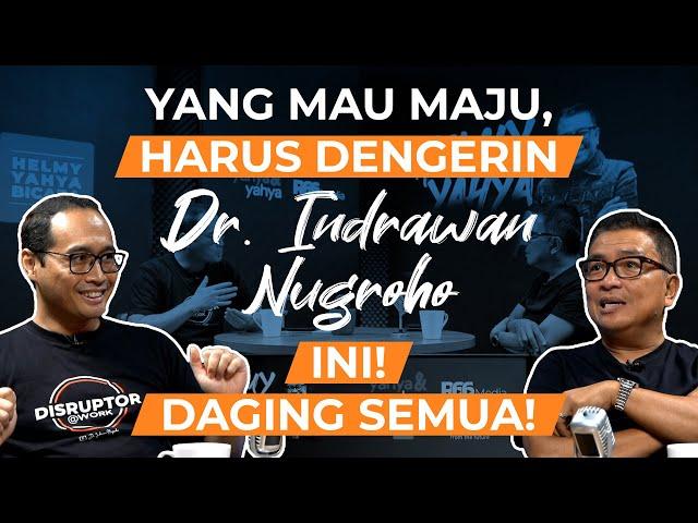 Yang Mau Maju, Harus Dengerin @IndrawanNugroho Ini! Daging Semua! | Helmy Yahya Bicara