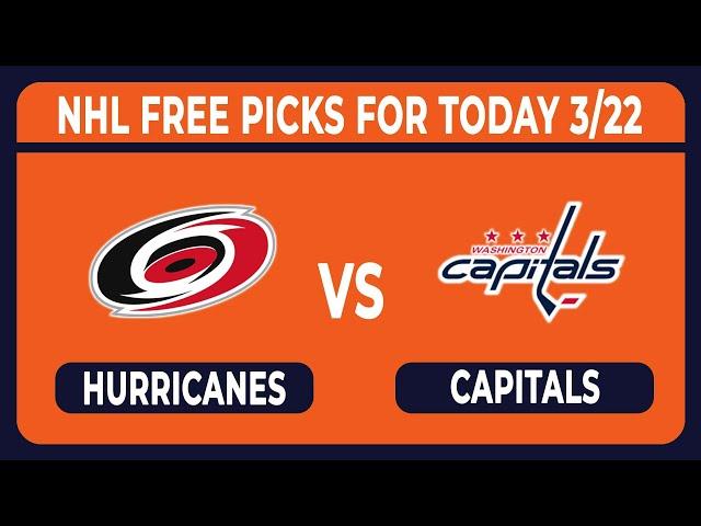 Carolina Hurricanes vs  Washington Capitals 3/22/2024 FREE NHL Betting Tips, Picks and Predictions