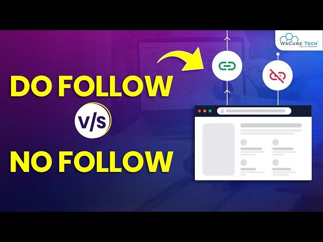 Dofollow Backlink VS Nofollow Link: Which One is Better For You?