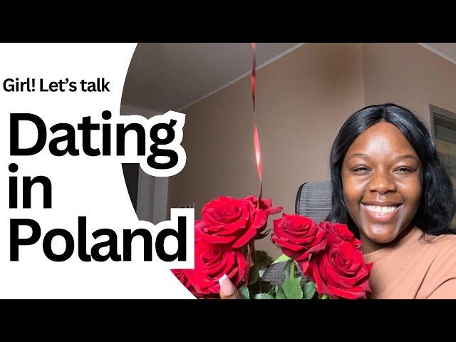 DATING IN POLAND  | Girl!! Let’s Gist About Polish Men | Chitchat With Neo️