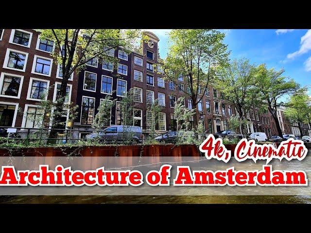 Architecture of Amsterdam - Beautiful Sunday - 4k Cinematic