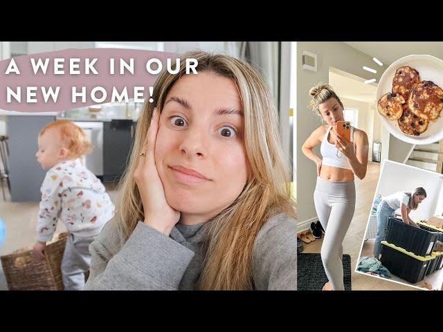 A Week in Our NEW HOME! | Unpack, Clean and Get Ready with Me!