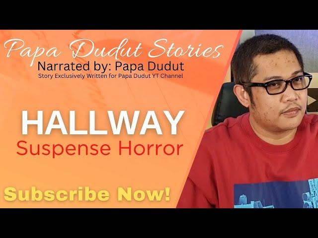 HALLWAY | REGINA | PAPA DUDUT STORIES HORROR