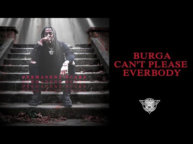 Burga - Can't Please Everybody - Permanent Scars [Official Visualizer]