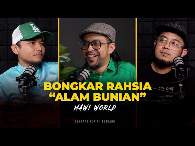 EP32 - MAWI BONGKAR RAHSIA ALAM BUNIAN