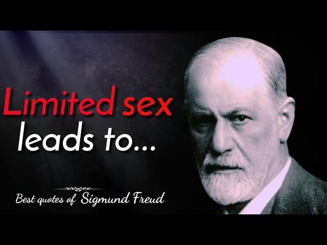 Sigmund Freud-Best Quotes about Love, Life and Sex| Quotes, aphorisms, wise thoughts