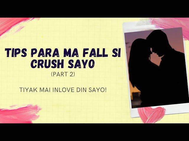 TIPS PARA MA FALL SI CRUSH SAYO (PART 2)