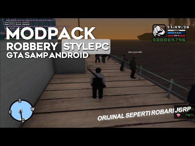 [SHARE] MODPACK ROBBERY JGRP STYLE PC V1 | SA-MP ANDROID