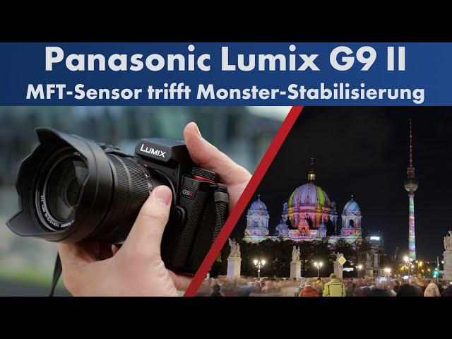 Phasen-AF, Super-IBIS & 100 Megapixel | Panasonic Lumix G9 II im Test [Deutsch]