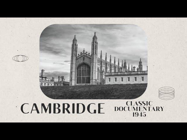 The University of Cambridge (1945) (Classic Documentary)