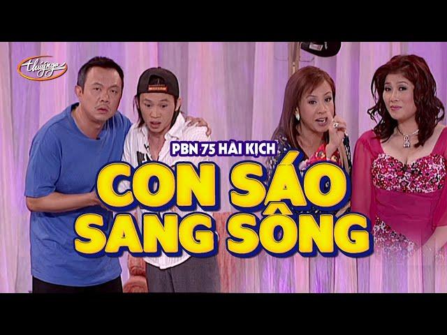 Hài Hoài Linh, Chí Tài | "Con Sáo Sang Sông" | PBN 75