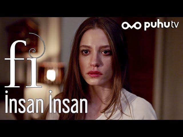 Fi 12. Bölüm - İnsan İnsan