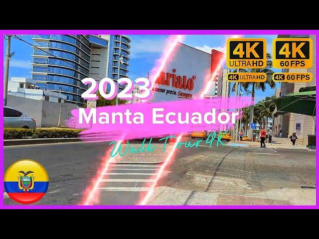 Zona exclusiva Manta / Walk Tour 4K HDR 2023 
